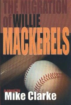 The Migration of Willie Mackerels - Clarke, Mike