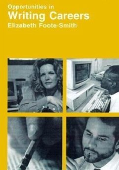 Opportunities in Writing Careers - Foote-Smith, Elizabeth