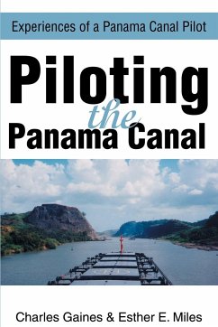 Piloting the Panama Canal - Gaines, Charles P.; Miles, Esther E.