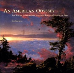 An American Odyssey: The Warner Collection of American Fine and Decorative Arts - Armstrong, Tom