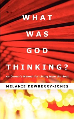 What Was God Thinking? - Dewberry-Jones, Melanie
