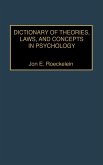 Dictionary of Theories, Laws, and Concepts in Psychology