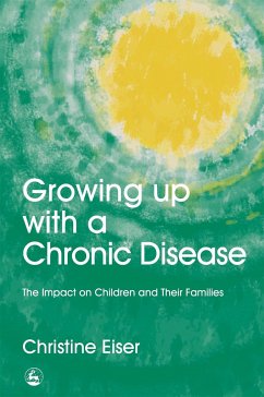 Growing Up with a Chronic Disease - Eiser, Christine