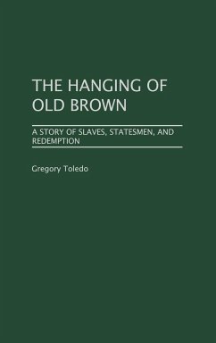 The Hanging of Old Brown - Toledo, Gregory