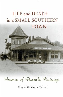 Life and Death in a Small Southern Town - Yates, Gayle Graham