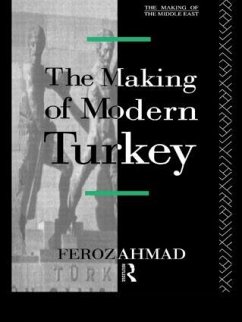 The Making of Modern Turkey - Feroz, Ahmad
