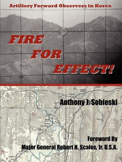 Fire For Effect! - Sobieski, Anthony J.