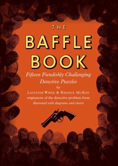 The Baffle Book: Fifteen Fiendishly Challenging Detective Puzzles - Wren, Lassiter; McKay, Randle