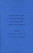 Septuagint Research: Issues and Challenges in the Study of the Greek Jewish Scriptures