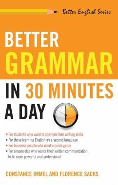 Better Grammar in 30 Minutes a Day - Immel, Constance; Sacks, Florence