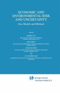 Economic and Environmental Risk and Uncertainty - Nau, Robert / Grünn, Erik / Machina, Mark J. / Bergland, Olvar (Hgg.)