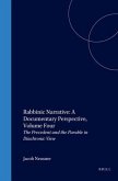 Rabbinic Narrative: A Documentary Perspective, Volume Four