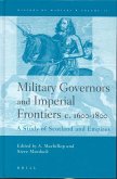 Military Governors and Imperial Frontiers C. 1600-1800