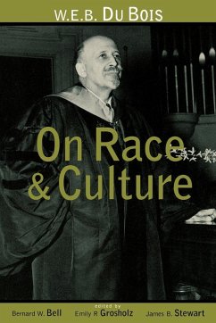 W.E.B. Du Bois on Race and Culture - Bell, Bernard W; Grosholz, Emily R; Stewart, James B