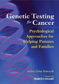 Genetic Testing for Cancer: Psychological Approaches for Helping Patients and Families - Patenaude, Andrea Farkas