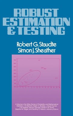 Robust Estimation and Testing - Staudte, Robert G; Sheather, Simon J