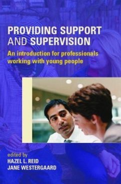 Providing Support and Supervision - Reid, Hazel / Westergaard, Jane (eds.)