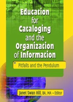 Education for Cataloging and the Organization of Information - Hill, Janet Swan