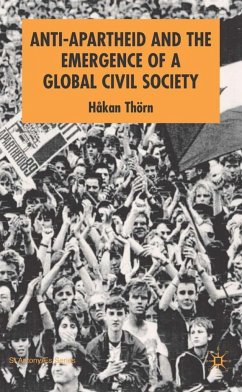 Anti-Apartheid and the Emergence of a Global Civil Society - Thörn, H.