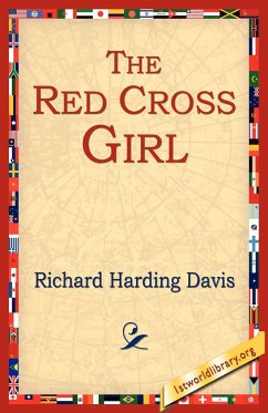 The Red Cross Girl - Davis, Richard Harding