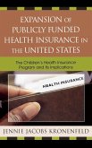 Expansion of Publicly Funded Health Insurance in the United States