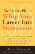 The 30-Day Plan to Whip Your Career... - Bild 1