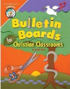Bulletin Boards for Christian Classrooms - Bergt, Carolyn