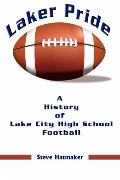 Laker Pride - Steve Hatmaker, Hatmaker; Hatmaker, Steve