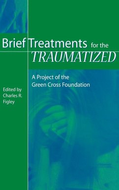 Brief Treatments for the Traumatized - Figley, Charles