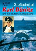 Großadmiral Karl Dönitz und die deutsche Kriegsmarine