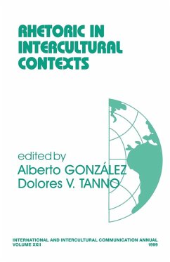 Rhetoric in Intercultural Contexts - Gonzalez, Alberto / Tanno, Dolores V.