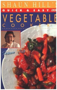 Vegetable Cookery - Hill, Shaun