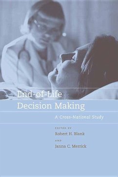 End-Of-Life Decision Making: A Cross-National Study - Blank, Robert H. / Merrick, Janna C. (eds.)