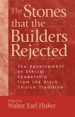 The Stones That the Builders Rejected
