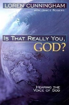 Is That Really You, God?: Hearing the Voice of God - Cunningham, Loren