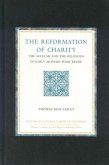 The Reformation of Charity