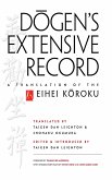 Dogen's Extensive Record: A Translation of the Eihei Koroku