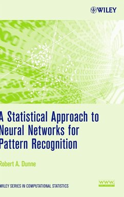 A Statistical Approach to Neural Networks for Pattern Recognition - Dunne, Robert A