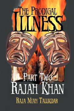 The Prodigal Illness - Talukdar, Raja Miah