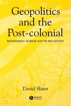 Geopolitics and the Post-Colonial - Slater, David