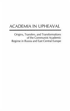 Academia in Upheaval - David-Fox, Michael; Peteri, Gyorgy