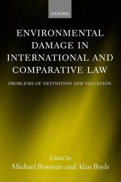 Environmental Damage in International and Comparative Law - Bowman, Michael / Boyle, Alan (eds.)