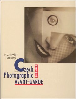 Czech Photographic Avant-Garde, 1918-1948 - Birgus, Vladimir