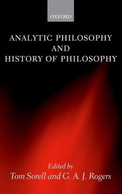 Analytic Philosophy and History of Philosophy - Sorell, Tom / Rogers, G. A. J. (eds.)