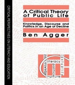 A Critical Theory Of Public Life - Agger, Ben