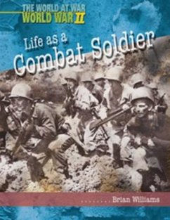 Life as a Combat Soldier - Williams, Brian