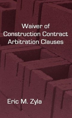 Waiver of Construction Contract Arbitration Clauses - Zyla, Eric M.