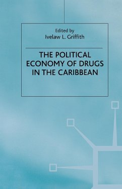 The Political Economy of Drugs in the Caribbean - Griffith, I.