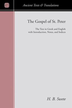 The Gospel of Peter: The Text in Greek and English with Introduction, Notes, and Indices - Swete, Henry Barclay