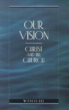 Our Vision: Christ and the Church - Lee, Witness